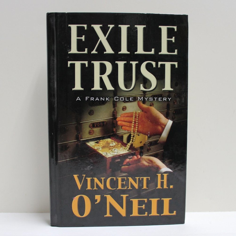 Exile Trust A Frank Cole Mystery by Vincent H O'Neil Hardcover Large Print
